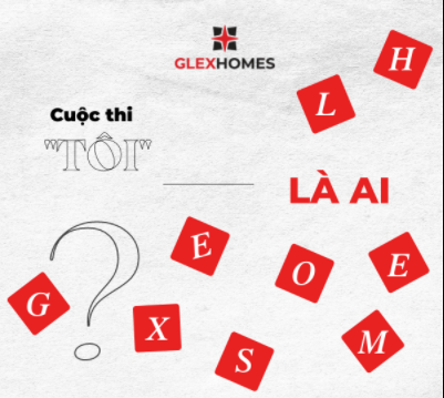 Cùng Glexhomes tham gia cuộc thi : "Tôi" là ai ?